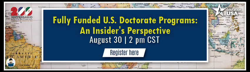 Evento especial: 'Fully Funded U.S. Doctorate Programs: An Insider's Perspective'